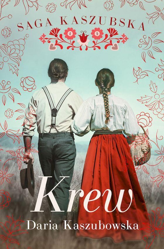 Okładka ksiazki Krew, Saga Kaszubska - Daria Kaszubowska